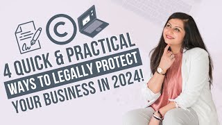 4 Quick \u0026 Practical Ways to Legally Protect Your Business in 2024!