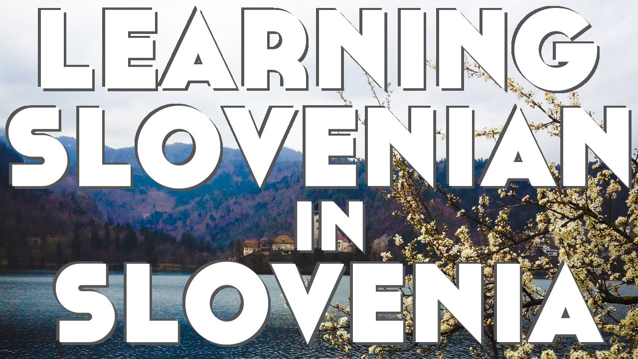 Learning Slovenian In Slovenia║Lindsay Does Languages Video - YouTube