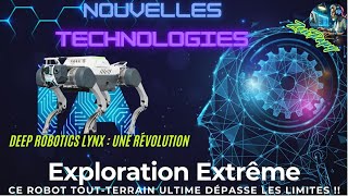 DEEP Robotics Lynx : Le Robot Tout-Terrain Qui Redéfinit l’Exploration ! 🚀