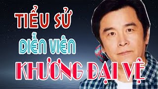 Tiểu sử diễn viên Khương Đại Vệ - Sao Hoa Ngữ