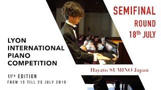 Lyon International Piano Competition I Semifinal Round I Hayato SUMINO Japan