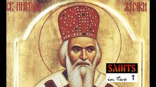 Saints in Two - St. Nikolai of Zhicha