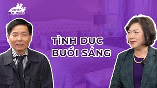 Tình dục buổi sáng | Chuyện Đêm Muộn