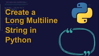 Create a Long Multiline String in Python | Python Examples | Python Coding Tutorial | Python