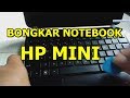 Bongkar Notebook HP Mini