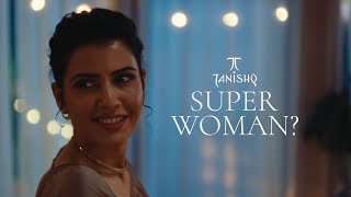 The Superwoman | Tanishq