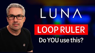 Why You NEED the Loop Ruler in UAD Luna (It Won't Disappear!)