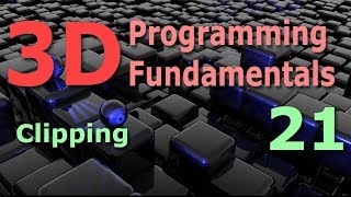 3D Programming Fundamentals [Clipping] Tutorial 21