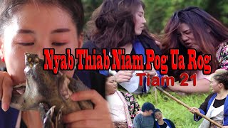 Nyab thiab niam pog ua rog tiam 21 / hmong new movies