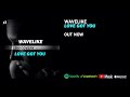 wavelike - Love Got You (Out Now) [Discovery Music]