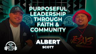 Purposeful Leadership Through Faith \u0026 Community with Albert Scott | RTS Podcast