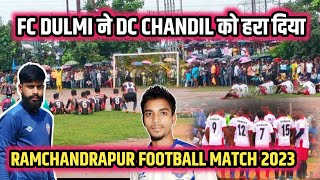 Dc Chandil 🆚 FC Dulmi| Ramchandrapur Football Semifinal 2023 | Powerful Penalty Kicks