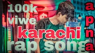 apna Karachi rap song 2020..kaky THOU$OUND.......raper Hunain.....?