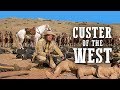 Custer Of The West | FULL WESTERN MOVIE | English | HD | Free Movie
