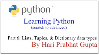Python Programming -Part 6: Lists, Tuples, & Dictionary data types