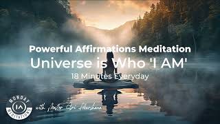 Universe is Who 'I AM' Powerful Affirmations Meditation | Law of Attraction [Listen to for 21 Days!]