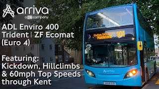 Arriva Kent Enviro 400 Trident ZF ft. Kickdown, Hillclimbs \u0026 60mph Top Speeds through Kent