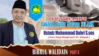 TAKLIM RUTIN MALAM SELASA : BIRRULNWALIDAIN PART 2