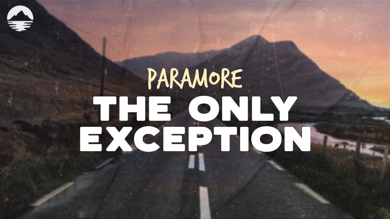 Paramore - The Only Exception | Lyrics - YouTube