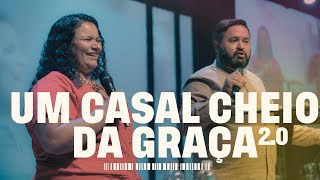 UM CASAL CHEIO DA GRAÇA | Pr. Alan e Pra. Grazi