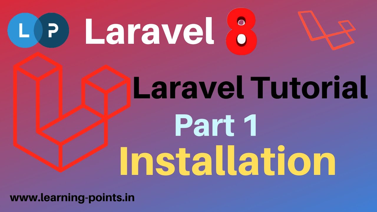 Laravel 8 Installation | Laravel Tutorial | Install Laravel Using ...