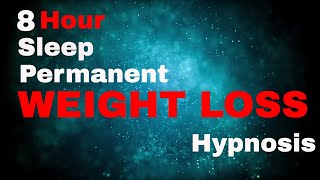 Weight Loss 8 Hour Sleep Hypnosis Permanent  (subliminal)