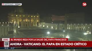 🚨 VIVO - VATICANO | Así está la SANTA SEDE: el Papa Francisco en estado crítico