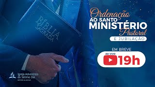 Ordenação e Jubilação - Ministério Pastoral