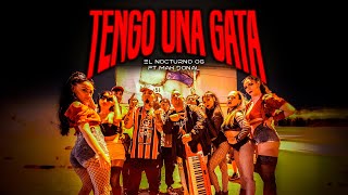 Mak Donal, El Nocturno OG - Tengo Una Gata (Video Oficial)