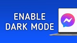 How To Enable Dark Mode on Messenger App On PC (New Update)