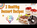 3 Healthy Desserts for Kids - Rainbow Chefs Academy