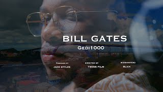 GEDI1000  - BILL GATES (OFFICIAL VIDEO)