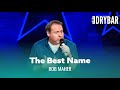 The Best Name You Can Ever Have. Rob Maher - Full Special