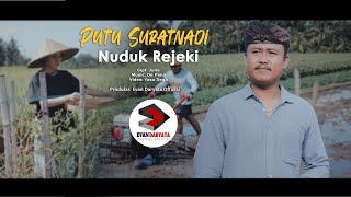 PUTU SURATNADI~NUDUK REJEKI (Official Music Video Clip)