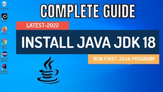 How to Install Java JDK 18 on Windows 10 | Install Java & Run First Program
