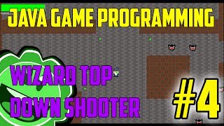 Java Game Programming Wizard Top Down Shooter Part 4