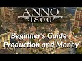 ANNO 1800 for BEGINNERS - Production Chains and Economy