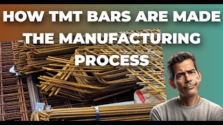 How TMT Bars are Made: Inside the Manufacturing Process