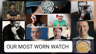 The Watches We Wore The Most This Year | Our Watch Collection Choices 2021