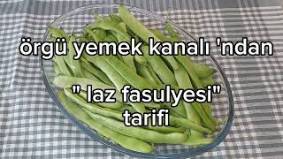 Laz Fasulyesi /\