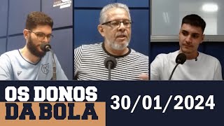 Os Donos da Bola Rádio com Silvio Benfica (30/01/2024)