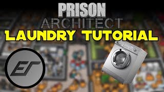 Prison Architect - Laundry Tutorial