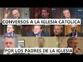 Pastores y teólogos que se hacen católicos al estudiar los padres de la iglesia. Testimonio catolico