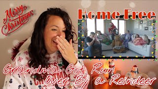 Reacting to Home Free | Grandma Got Run over By A Reindeer | 🎄 CHRISTMAS REACTION 🎄