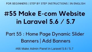 #55 Make E-com website in Laravel 5.6 | Home Page Dynamic Slider Banners | Add Banners