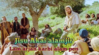 Jisu Akai alamjir_Jesus movie_ in karbi language