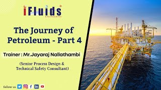 The Journey of Petroleum - Part 4