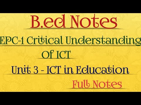 B.ed Notes || EPC -1||critical Understanding Of ICT || Unit 3 || ICT In ...