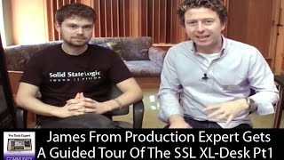 James From Production Expert Gets A Guided Tour Of The SSL XL Desk Part 1