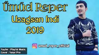 Umud Reper - Uzagsan Indi 2019